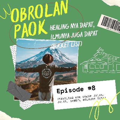 Traveling sambil belajar, healingnya dapat ilmunya juga dapat (Bucket list)