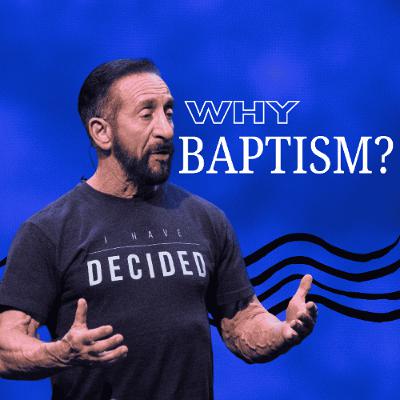 Why Baptism? | Pastor Randy Goldenberg