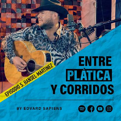 Episodio 5 - Hansel Martinez