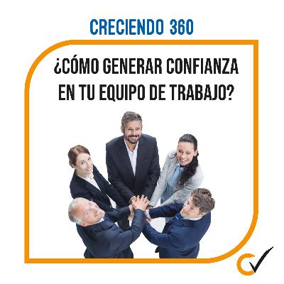 E19: ¿Cómo generar confianza en tu equipo de trabajo? E19: ¿Cómo generar confianza en tu equipo de trabajo?