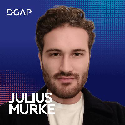 Wie gelingt der Quereinstieg in die Außenpolitik, Julius Murke?