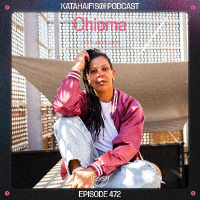 KataHaifisch Podcast 472 - Chioma KataHaifisch Podcast 472 - Chioma