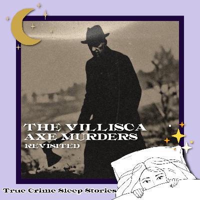 60: The Villisca Axe Murders, Revisited | True Crime Sleep Stories