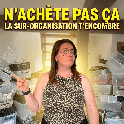 L’organisation t’encombre (et personne ne t’en parle) L’organisation t’encombre (et personne ne t’en parle)