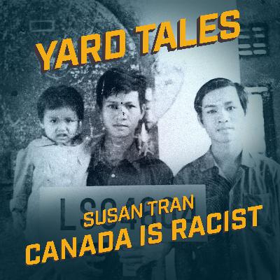 Susan Tran: Canada Is Racist Susan Tran: Canada Is Racist