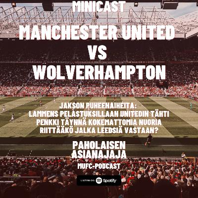 MINICAST: Manchester United vs Wolverhampton MINICAST: Manchester United vs Wolverhampton