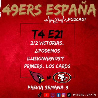 49ers España Podcast. T4 E21. 2/2 Victorias, ¿Podemos ilusionarnos? Primero, los Cards