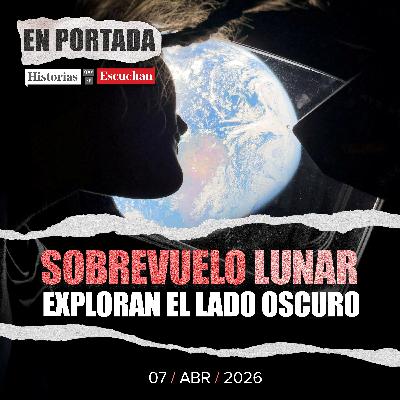 Artemis II hace historia: astronautas sobrevuelan la cara oculta de la Luna