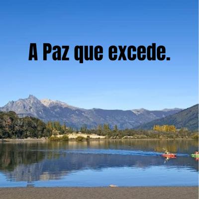 A Paz que excede.