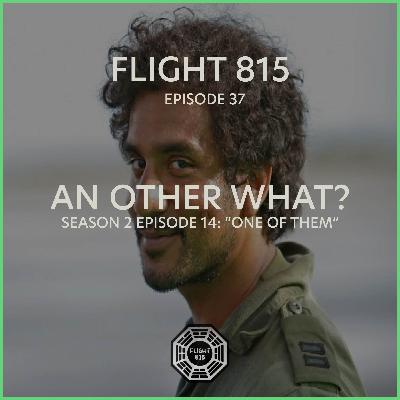 37 - S2E14 - An Other What?