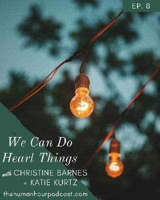 Episode 8: We Can Do Heart Things