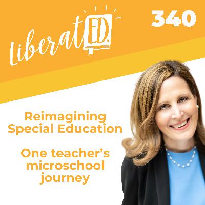 Reimagining Special Education: One teacher’s microschool journey