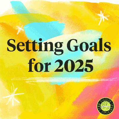 Setting Goals for 2025 – FLT Podcast, Holiday Special