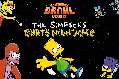 Game Drawl Episode 28 – Bart’s Nightmare Game Drawl Episode 28 – Bart’s Nightmare