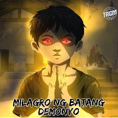 Episode 233 : Milagro Ng Batang Demonyo Episode 233 : Milagro Ng Batang Demonyo