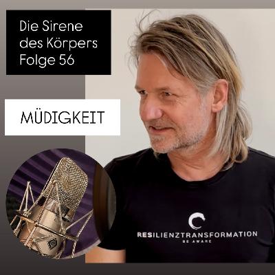 Die Sirene des Körpers - Folge 56 - Müdigkeit Die Sirene des Körpers - Folge 56 - Müdigkeit
