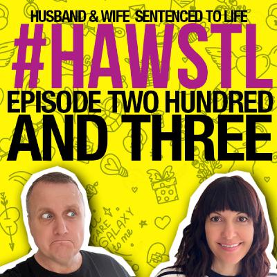 #HAWSTL 203 - Summer Special - Part 5