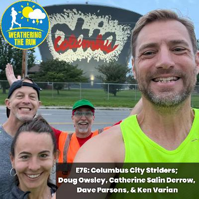 E76: Columbus City Striders; Doug Owsley, Catherine Salin Derrow, Dave Parsons, & Ken Varian E76: Columbus City Striders; Doug Owsley, Catherine Salin Derrow, Dave Parsons, & Ken Varian