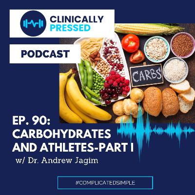 Ep. 91: Carbohydrates for Athletes: Part I Ep. 91: Carbohydrates for Athletes: Part I
