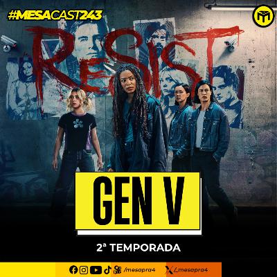 MesaCast #243 - Gen V - 2ª Temporada