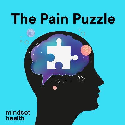 Episode 3 - How pain is made and why it persists