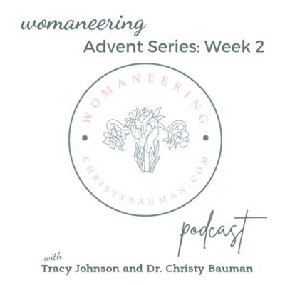 Advent #2: Transition - Womaneering Podcast Advent #2: Transition - Womaneering Podcast