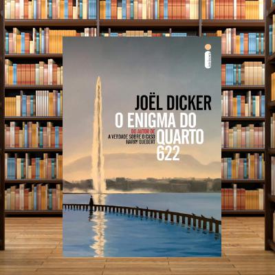 O Enigma do Quarto 622 | Joël Dicker