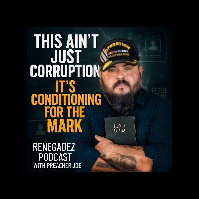 This Ain’t Just Corruption—It’s Conditioning For The Mark