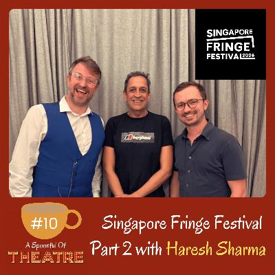 Singapore Fringe Festival (Part2) - With Haresh Sharma Singapore Fringe Festival (Part2) - With Haresh Sharma