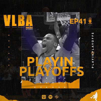 EP 41 - Playin & Playoffs