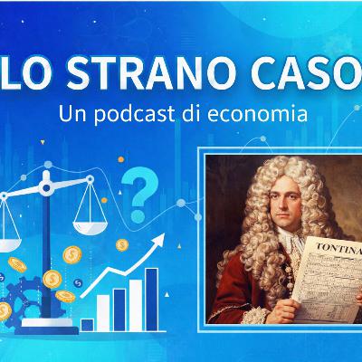 Lo strano caso - Le Tontine Lo strano caso - Le Tontine