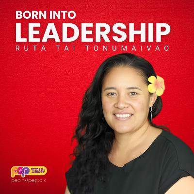 Ruta Tonumaivao: Raised in a house of 30 people — and called to serve her community | PEP Talk S2 E6 Ruta Tonumaivao: Raised in a house of 30 people — and called to serve her community | PEP Talk S2 E6