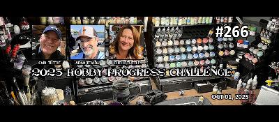 Episode 266 - The 2025 Hobby Progress Challenge