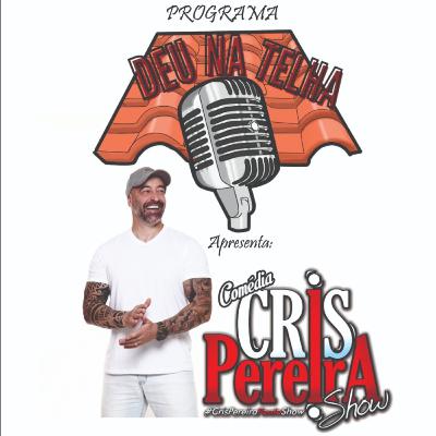 Deu Na Telha - Cris Pereira