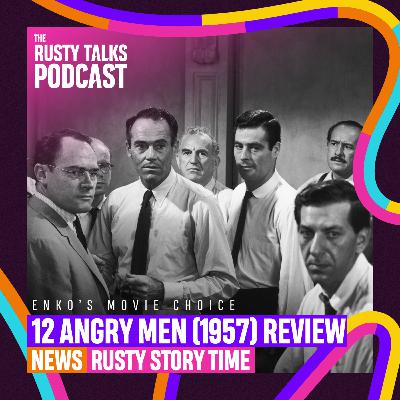 12 Angry Men (1957) Review, Frankenstein casting, news, Rusty Story Time - The RTP #169