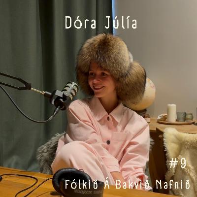 #9 - Dóra Júlía #9 - Dóra Júlía