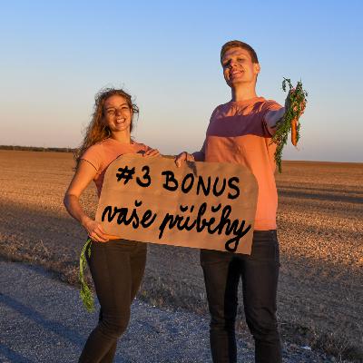 #3 BONUS - vaše příběhy