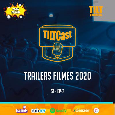 TILTCAST Ep2 - trailers filmes 2020