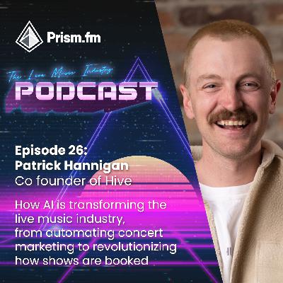 #26 - AI Deep Dive, Concert Marketing & the Future of the Live Music Industry with Pat -- Hive's CTO
