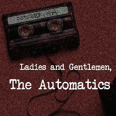 Ladies and Gentlmen, The Automatics Ladies and Gentlmen, The Automatics