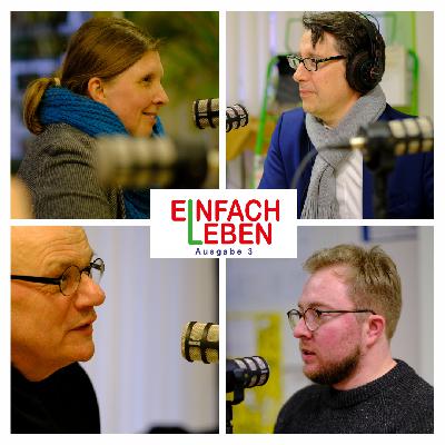 Einfach leben – Ausgabe 3: Bauernproteste - Was ist los in der Landwirtschaft? Einfach leben – Ausgabe 3: Bauernproteste - Was ist los in der Landwirtschaft?