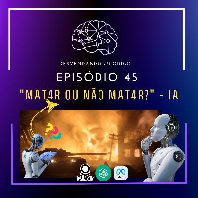 #045 | Tecnologia Militar | IA na Guerra e o Futuro Geopolítico #045 | Tecnologia Militar | IA na Guerra e o Futuro Geopolítico