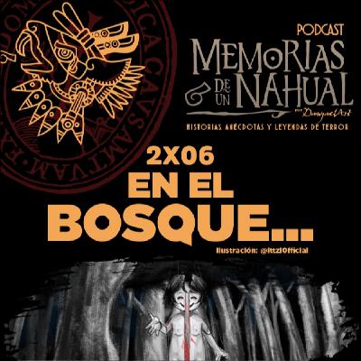2x06 - En el Bosque...