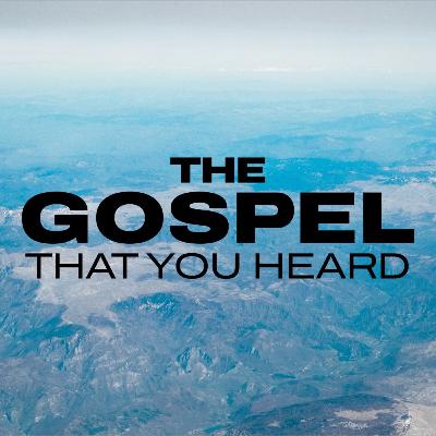 The Gospel That You Heard (Colossians 1:15-23) | David Starling The Gospel That You Heard (Colossians 1:15-23) | David Starling