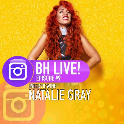 BH Live Episode #9 | Interviewing Natalie Grey