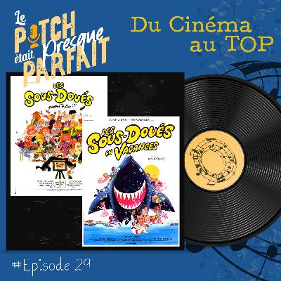 29 - LES SOUS-DOUÉS EN VACANCES - DU CINEMA AU TOP