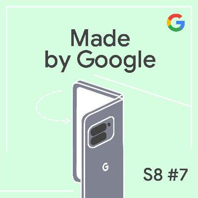 Confidence in a Fold | Made by Google Podcast S8E7 Confidence in a Fold | Made by Google Podcast S8E7