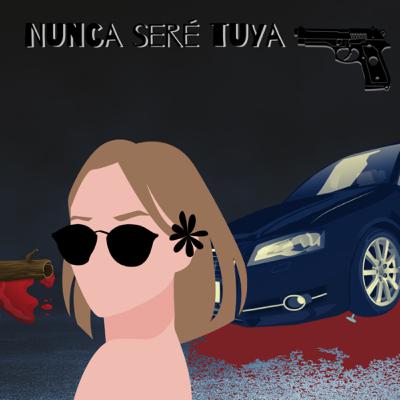“Nunca seré tuya”