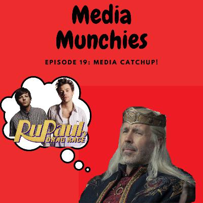 Episode 19: Media Catchup!