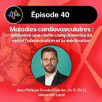 #40 - Prévention cardiovasculaire : entre alimentation et médication